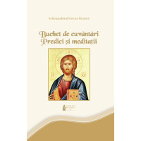 Buchet de cuvântări: Predici şi meditaţii