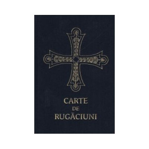 Carte de rugăciuni pentru trebuințele și folosul creștinului ortodox