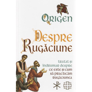 Despre rugăciune - Tratat