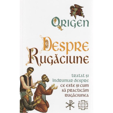 Despre rugăciune - Tratat