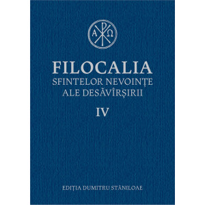 Filocalia 4 Sfintelor nevoințe ale desăvârșirii