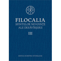 Filocalia sfintelor nevoințe ale desăvârșirii Vol. 3 -2023