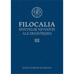 Filocalia sfintelor nevoințe ale desăvârșirii Vol. 3 -2023