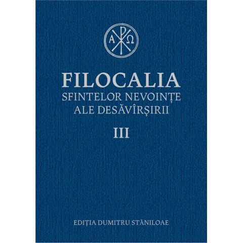 Filocalia sfintelor nevoințe ale desăvârșirii Vol. 3 -2023