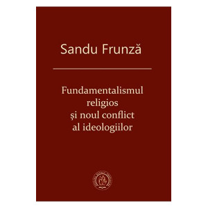 Fundamentalismul religios și noul conflict al ideologiilor