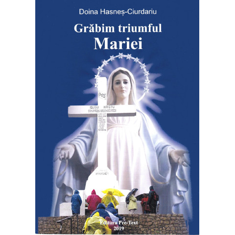 Grăbim triumful Mariei