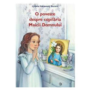 O poveste despre copilăria Maicii Domnului