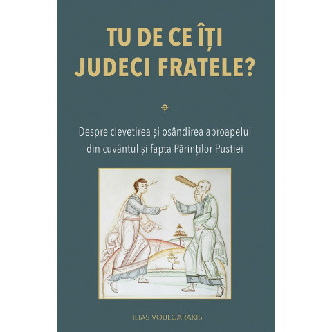 Tu de ce iti judeci fratele?