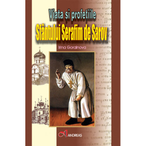 Viața și profețiile Sfântului Serafim de Sarov