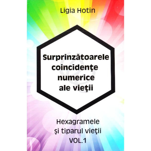 Surprinzatoarele coincidențe numerice ale vieții. Vol. 1