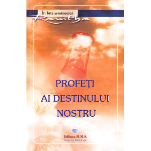 Profeți ai destinului nostru