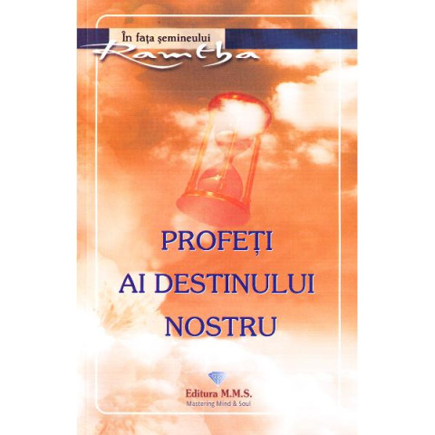 Profeți ai destinului nostru