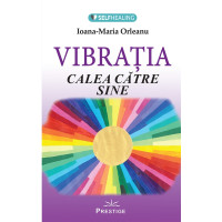 Vibrația - Calea către sine