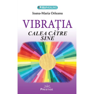 Vibrația - Calea către sine