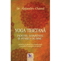 Yoga tibetană pentru sănătate şi starea de bine