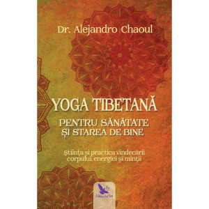 Yoga tibetană pentru sănătate şi starea de bine