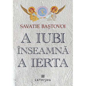 A iubi înseamnă a ierta