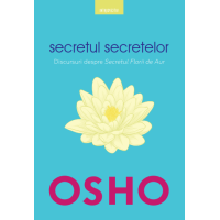 Osho. Secretul secretelor