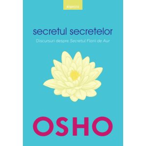 Osho. Secretul secretelor