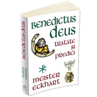 Benedictus Deus - Tratate și Predici Benedictus Deus - Tratate și Predici