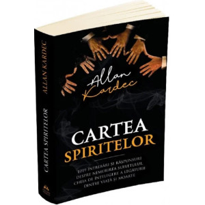 Cartea spiritelor. 1019 întrebări și răspunsuri