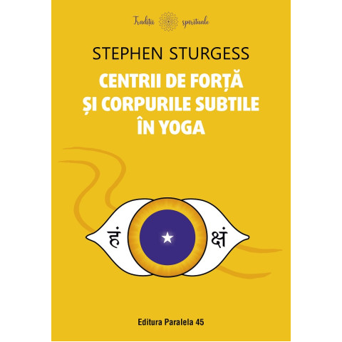 Centrii de forță și corpurile subtile în yoga