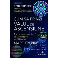 Cum să prinzi valul de ascensiune Cum să prinzi valul de ascensiune