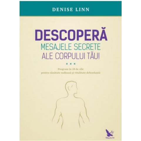 Descoperă mesajele secrete ale corpului tău