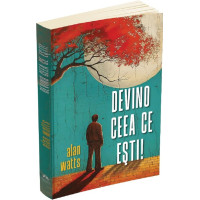 Devino ceea ce ești!