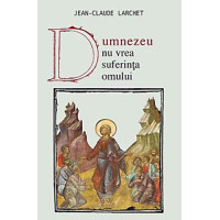 Dumnezeu nu vrea suferința omului