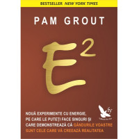 E2. Nouă experimente cu energie, pe care le puteţi face singuri şi care demonstrează că gândurile voastre sunt cele care vă creează realitatea