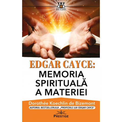Edgar Cayce: Memoria spirtuală a materiei
