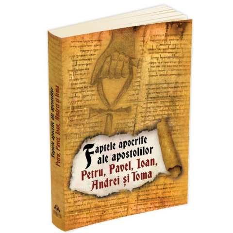 Faptele apocrife ale apostolilor Petru, Pavel, Ioan, Andrei și Toma