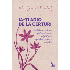 Ia-ți adio de la certuri