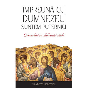Împreună cu Dumnezeu suntem puternici