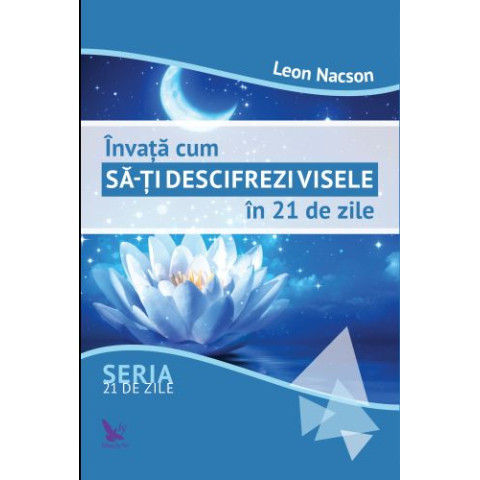 Învață cum să-ți descifrezi visele în 21 de zile