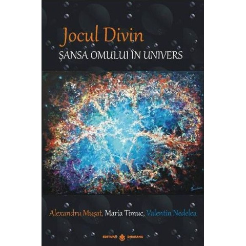 Jocul divin - Șansa omului în Univers