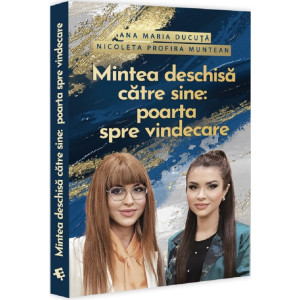 Mintea deschisă către sine: Poarta spre vindecare