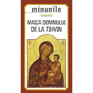 Minunile icoanei Maica Domnului de la Tihvin