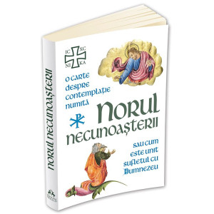 Norul Necunoașterii - O carte despre contemplație sau cum este unit sufletul cu Dumnezeu