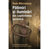 Pătimiri și iluminări din captivitatea sovietică