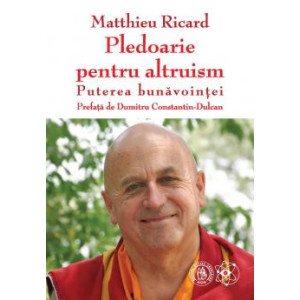 Pledoarie pentru altruism. Puterea bunăvoinței