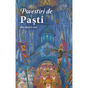 Povestiri de Paști din clasicii ruși