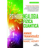 Psihogenealogia și Fizica cuantică Psihogenealogia și Fizica cuantică