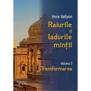 Raiurile și Iadurile minții Vol. 3: Transformarea