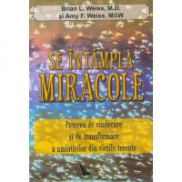 Se întâmplă miracole