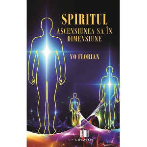 Spiritul. Ascensiunea sa in dimensiune