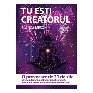 Tu ești creatorul