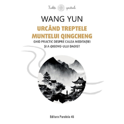 Urcând treptele muntelui Qingcheng