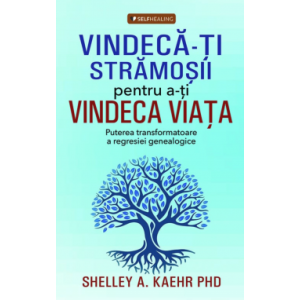 Vindecă-ți strămoșii pentru a-ți vindeca viața